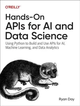 Hands-On APIs for AI and Data Science. Python Development with Fastapi, Paperback/Ryan Day