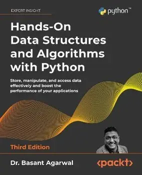 Hands-On Data Structures and Algorithms with Python - Third Edition, Paperback/Basant Agarwal