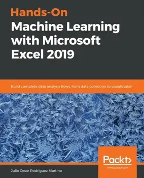 Hands-On Machine Learning with Microsoft Excel 2019, Paperback/Julio Cesar Rodriguez Martino