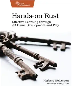 Hands-On Rust: Effective Learning Through 2D Game Development and Play, Paperback/Herbert Wolverson