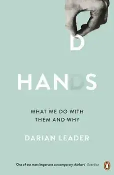 Hands, Paperback/Darian Leader