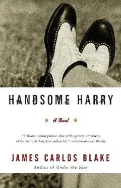 Handsome Harry - James Carlos Blake