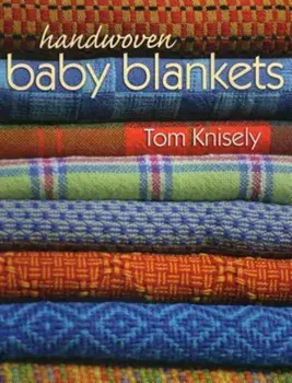 Handwoven Baby Blankets, Paperback/Tom Knisely