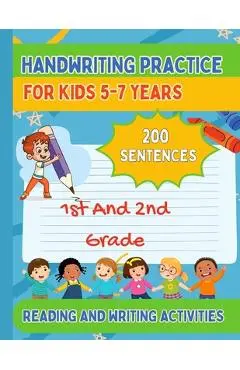 Handwriting Practice For Kids 5-7, 200 Sentences: 1st And 2nd Grade, Reading and Writing Activities - Fiona Hartleigh