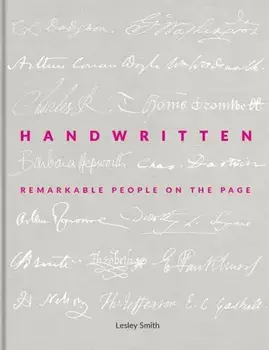Handwritten. Remarkable People on the Page, Hardback/Lesley Smith