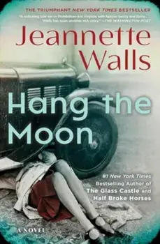 Hang the Moon. A Novel, Paperback/Jeannette Walls
