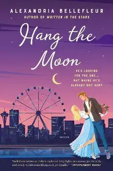 Hang the Moon, Paperback/Alexandria Bellefleur