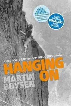 Hanging on. A life inside British climbing's golden age, Paperback/Martin Boysen
