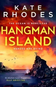 Hangman Island. The Isles of Scilly Mysteries: 7, Hardback/Kate Rhodes