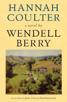 Hannah Coulter, Paperback/Wendell Berry