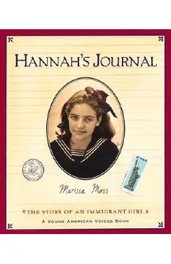 Hannah's Journal: The Story of an Immigrant Girl - Marissa Moss
