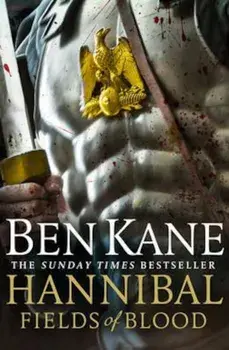 Hannibal: Fields of Blood, Paperback/Ben Kane