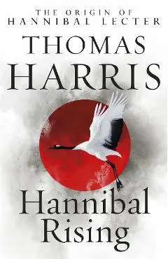 Hannibal Rising - Thomas Harris