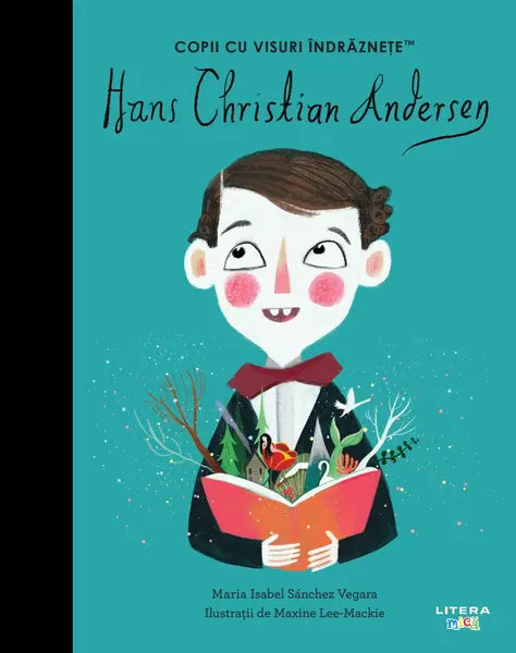 Hans Christian Andersen. Volumul 41. Copii cu visuri indraznete