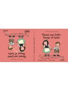 Hansel and Gretel / Hansel et Gretel. Classic & Magic Tales - Conte classique et magique, Hardback/Pedro Gallardo