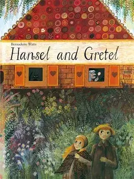 Hansel and Gretel, Hardcover/Bernadette Watts