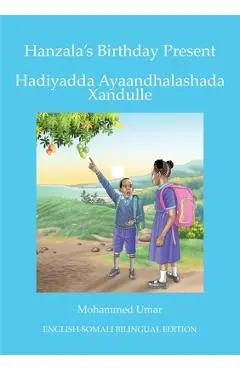 Hanzala's Birthday Present: English-Somali Bilingual Edition - Mohammed Umar