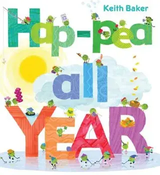Hap-Pea All Year, Hardcover/Keith Baker