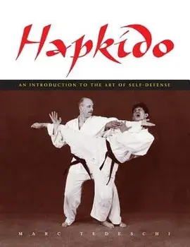 Hapkido: An Introduction to the Art of Self-Defense, Paperback/Marc Tedeschi