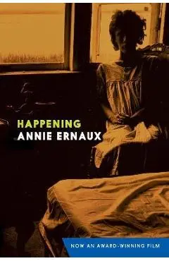 Happening - Annie Ernaux
