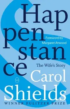 Happenstance, Paperback/Carol Shields