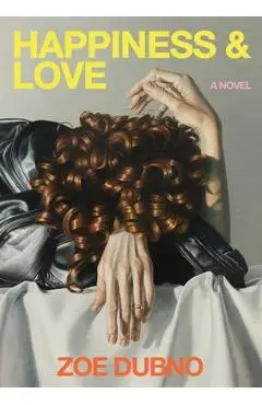Happiness and Love - Zoe Dubno