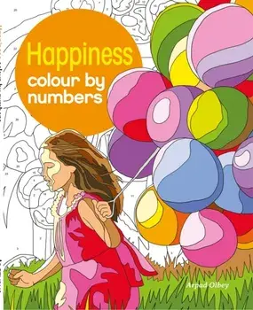 Happiness Colour by Numbers, Paperback/Arpad Olbey