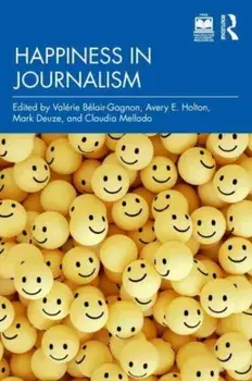 Happiness in Journalism, Paperback/***