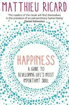 Happiness, Paperback/Matthieu Ricard