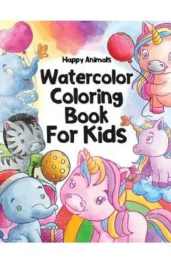 Happy Animals Watercolor Coloring Book for Kids: Watercolor Coloring Book for Kids ages 8-12 - Aquarella Publishing