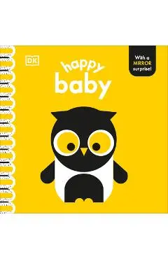 Happy Baby: With a Mirror Surprise! - Rebecca Weerasekera