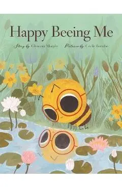 Happy Beeing Me - Glyncora Murphy