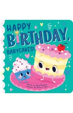 Happy Birthday, Babycakes! - Kathrin Fehrl