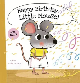 Happy Birthday, Little Mouse!, Hardback/Guido Van Genechten