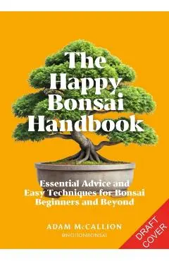 Happy Bonsai Handbook - Adam Mccallion