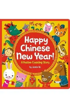 Happy Chinese New Year!: A Festive Counting Story - Jannie Ho