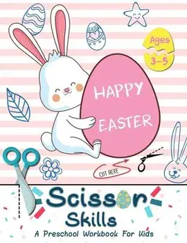 "Happy Easter" Scissor Skills A Preschool Workbook for Kids Ages 3-5, Paperback/Happy Kid Crafter