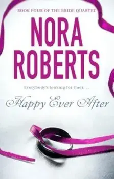 Happy Ever After, Paperback/Nora Roberts