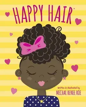 Happy Hair, Board book/Mechal Renee Roe