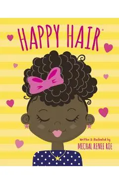 Happy Hair - Mechal Renee Roe