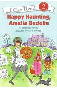 Happy Haunting, Amelia Bedelia - Herman Parish