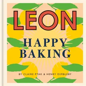 Happy Leons: Leon Happy Baking, Hardback/Claire Ptak
