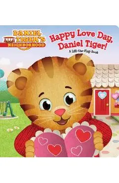 Happy Love Day, Daniel Tiger!: A Lift-The-Flap Book - Becky Friedman