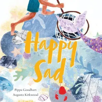 Happy Sad, Paperback/Pippa Goodhart