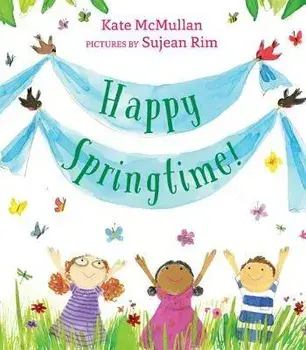 Happy Springtime!, Hardcover/Kate McMullan