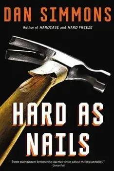 Hard as Nails, Paperback/Dan Simmons