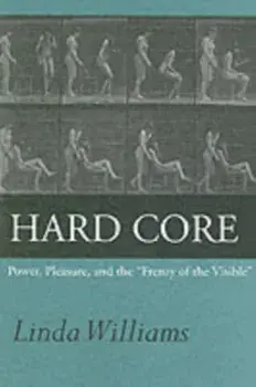 Hard Core. Power, Pleasure, and the "Frenzy of the Visible", Paperback/Linda Williams