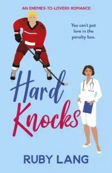 Hard Knocks. An enemies-to-lovers romance to make you smile, Paperback/Ruby Lang