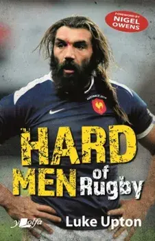 Hard Men of Rugby, Paperback/Luke Upton