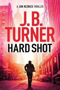 Hard Shot, Paperback/J. B. Turner